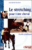 Le stretching pour votre cheval. Guide pratique