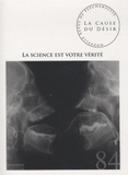 Nouvelle revue de psychanalyse N° 84, mai 2013
La science est votre vérité