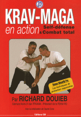 Krav-Maga en action. Self-défense et Combat total