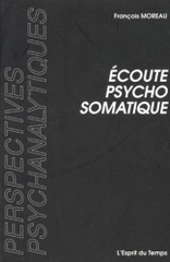 ECOUTE PSYCHOSOMATIQUE. Deux situations cliniques de Pierre Marty