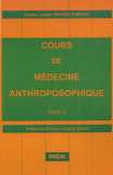 Cours de médecine anthroposophique. Tome 3