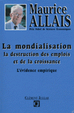 La mondialisation, la destruction des emplois et de la croissance. L'évidence empirique