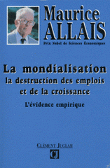 La mondialisation, la destruction des emplois et de la croissance. L'évidence empirique