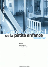 L'espace d'accueil de la petite enfance
édition revue et corrigée