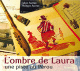 L'ombre de Laura. Une piste au Pérou