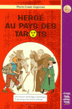 Hergé au pays des tarots. Une lecture symbolique, ésotérique et alchimique des aventures de Tintin