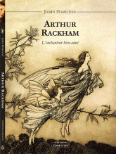 Arthur Rackham, l'enchanteur bien-aimé