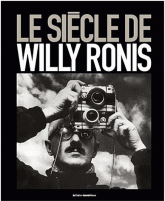 Le siècle de Willy Ronis