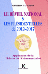 Le réveil national & les présidentielles de 2012-2017. Application de la Théorie de l?Evénementialité