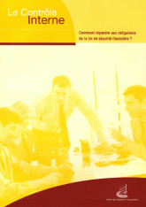 Le contrôle interne. Comment répondre aux obligations de la loi de sécurité financière ?