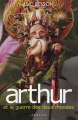 Arthur Tome 4
Arthur et la guerre des deux mondes