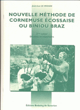 Nouvelle méthode de cornemuse écossaise ou biniou Braz, Volume 2. Doublés et répertoire