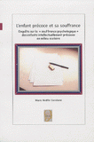 L'enfant précoce et sa souffrance. Enquête sur la "souffrance psychologique" des enfants intellectuellement précoces en milieu scolaire