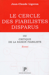 Le cercle des fiabilistes disparus ou Critique de la raison fiabiliste. Une nouvelle école de Sûreté de Fonctionnement ? Une nécessité