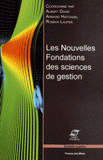 Les nouvelles fondations des sciences de gestion. Elements d'épistémologie de la recherche en management