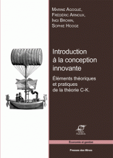 Introduction à la conception innovante. Eléments théoriques et pratiques de la théorie C-K