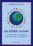 Les enfants "actuels". Le grand défi "cerveau droit" dans un univers "cerveau gauche"