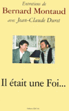 Il était une Foi... Entretiens avec Jean-Claude Duret