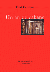 Un an de cabane