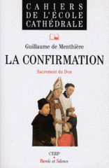 LA CONFIRMATION. Sacrement du don