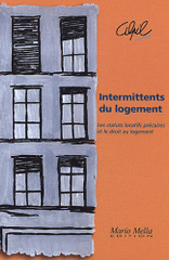 Intermittents du logement. Les statuts locatifs précaires et le droit au logement