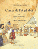 Contes de l'alphabet. Volume 1, de l'Arbre qui marchait à la Harpe aux onze voeux