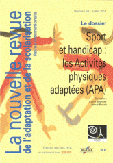 La nouvelle revue de l'adaptation et de la scolarisation N° 58, Juillet 2012
Sport et handicap : les Activités physiques adaptées (APA) - avec 2 DVD