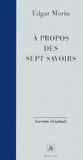 A propos des sept savoirs