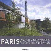 Paris architectures visionnaires de la création