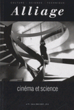 Alliage N° 71
Cinéma et science