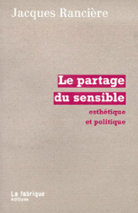 Le partage du sensible. Esthétique et politique