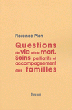 Questions de vie et de mort. Soins palliatifs et accompagnement des familles