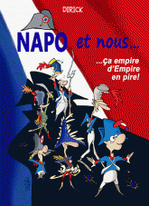 Napo et nous Tome 1
Ca empire d'Empire en pire !