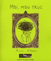 Moi, mon truc