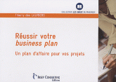 Réussir votre business plan. Un plan d'affaire pour vos projets
2e édition