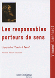 Les responsables porteurs de sens. Culture et pratique du coaching et du team-building