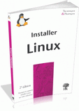 Installer Linux
2e édition