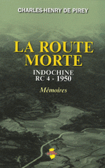 La route morte. Indochine RC 4 -1950, Mémoires