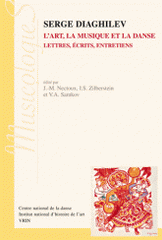 L'art, la musique et la danse. Lettres, écrits, entretiens