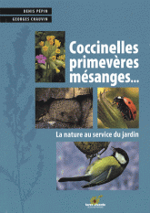Coccinelles, primevères, mésanges.... La nature au service du jardin