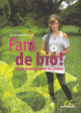 Fans de bio !. Guide pratique pour les jeunes