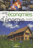 Le guide des économies d'énergie. Habitat, achats, mobilité