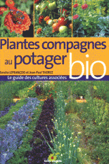 Plantes compagnes au potager bio. Le guide des cultures associées