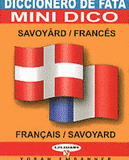 Mini-dico français-savoyard : Diccionero de fata savoyârd-francês