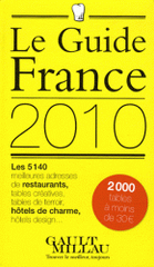 Guide Gault et Millau. France : Restaurants, hôtels de charme & chambres d'hôtes
édition 2010