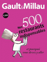 Nos 500 restaurants indispensables. Et pourquoi vous devez y aller