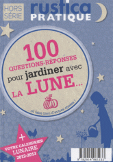 Rustica pratique Hors-série
100 questions-réponses pour jardiner avec la Lune...