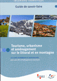 Tourisme, urbanisme et aménagement sur le littoral et en montagne. Les outils stratégiques et opérationnels pour une offre d'hébergement marchand