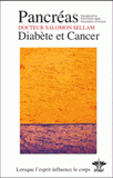 L'encyclopédie Bérangel des états d'âme à l'origine de nos maladies. Tome 13, Psychosomatique Clinique du pancréas - Diabète, hypoglycémie pancréatite et cancer