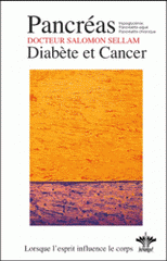 L'encyclopédie Bérangel des états d'âme à l'origine de nos maladies. Tome 13, Psychosomatique Clinique du pancréas - Diabète, hypoglycémie pancréatite et cancer